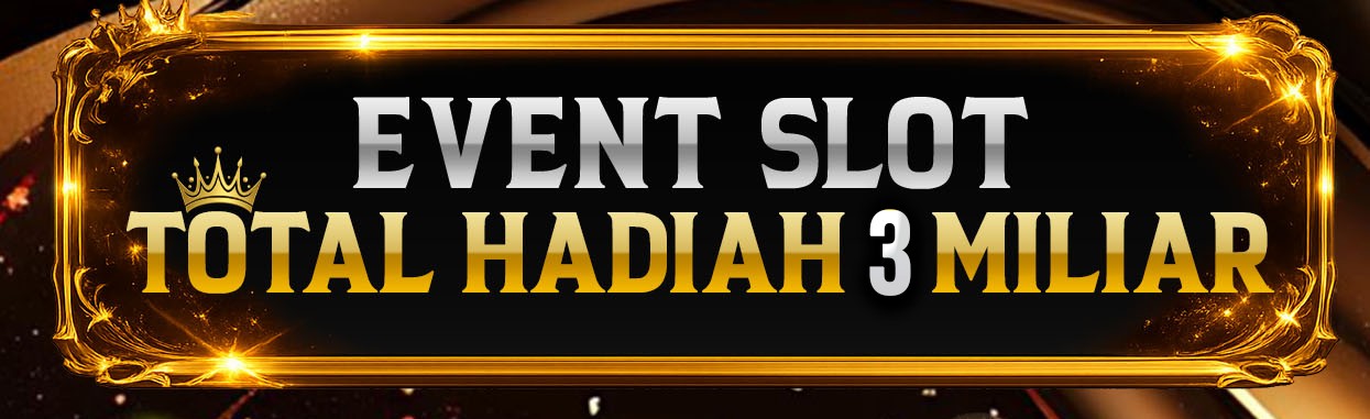BONUS EVENT SLOT TOTAL HADIAH 3 MILIAR