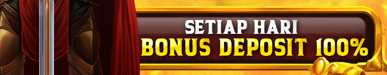 PROMO DEPOSIT BONUS 100% DEPOSIT 25.000 + BONUS 25.000 DEPOSIT 50.000 + BONUS 50.000