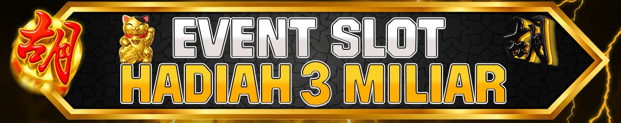 BONUS EVENT SLOT TOTAL HADIAH 3 MILIAR