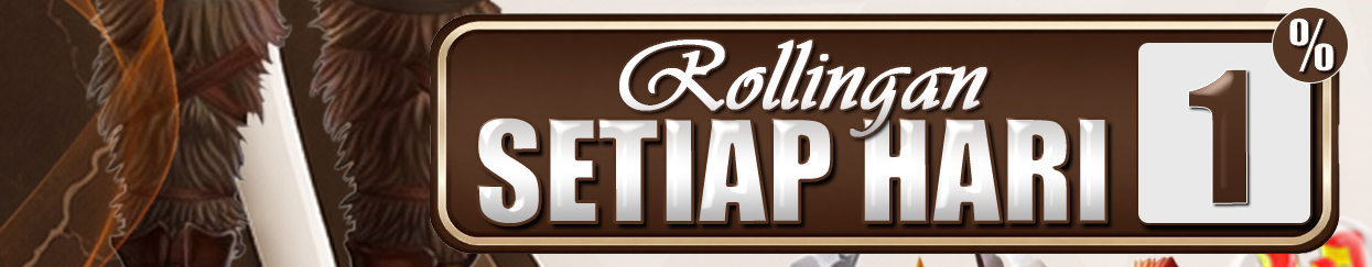 BONUS ROLLINGAN SETIAP HARI 1%