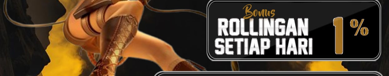 BONUS ROLLINGAN SETIAP HARI 1%